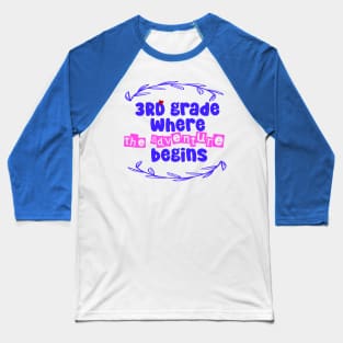 3rd Grade: Where the Adventure Begins Baseball T-Shirt